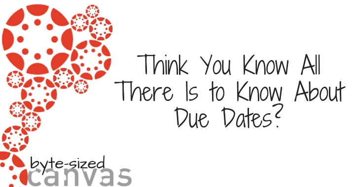 Think You Know All There Is to Know About Due Dates?