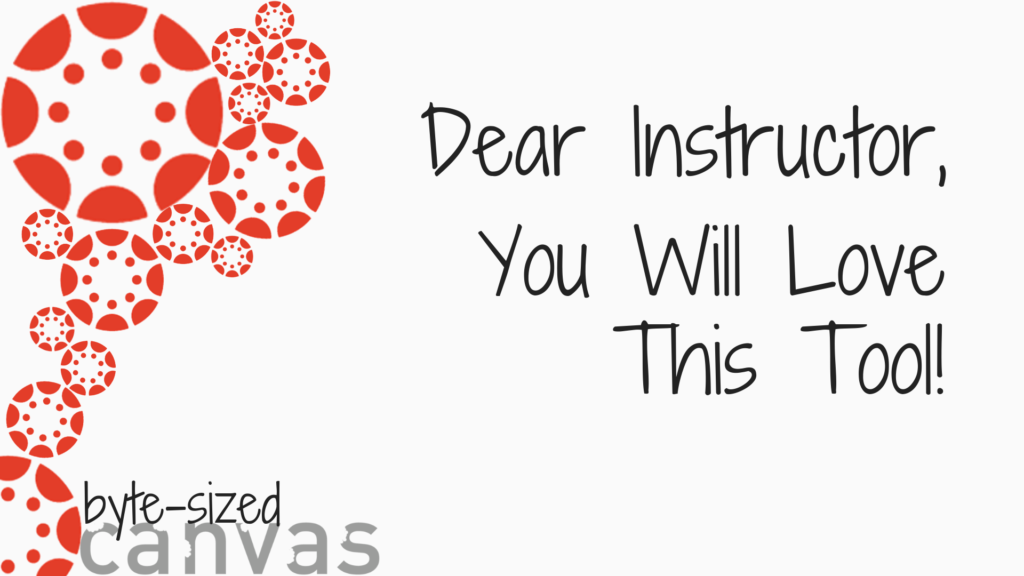 Dear Instructor, You Will Love This Tool!