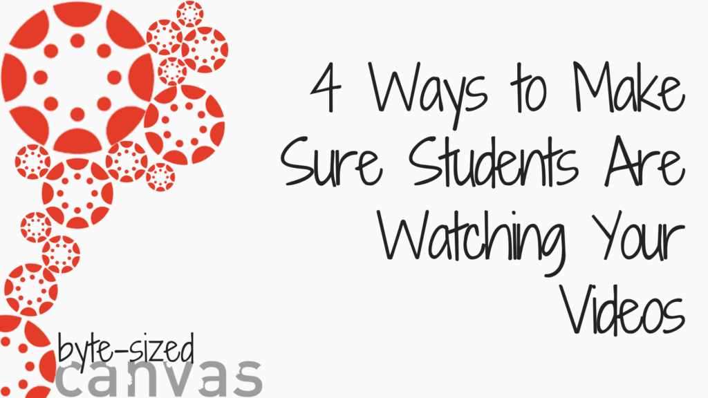 4 Ways to Make Sure Students Are Watching Your Videos