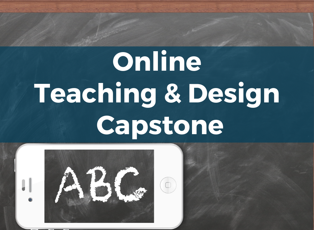 Course Tile: Online Teaching Principles Capstone