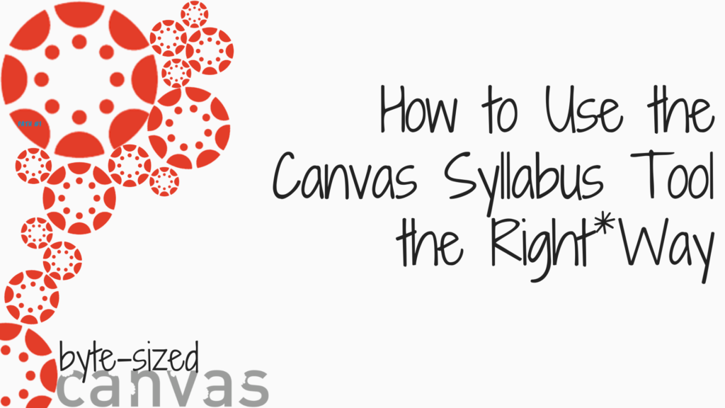 How to use the Canvas Syllabus the right way