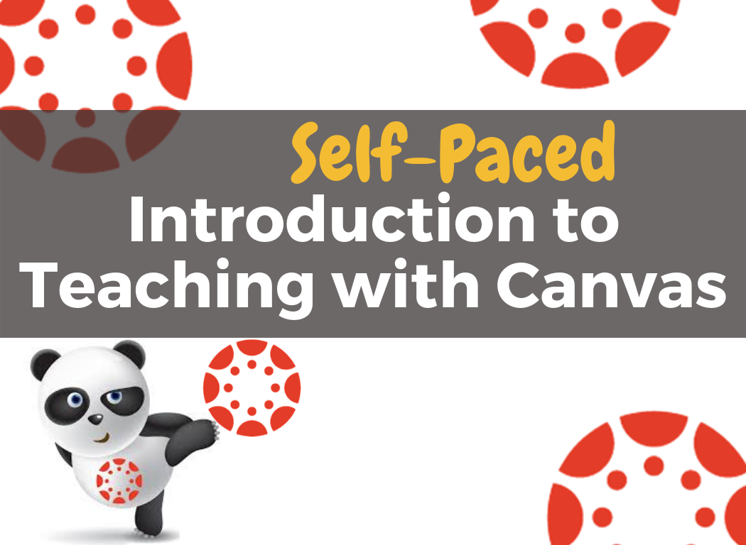 Self-Paced Introduction to teaching with Canvas