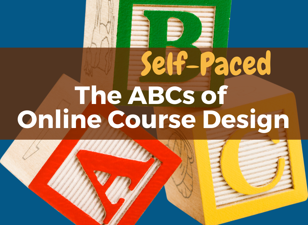 The ABCs of Online Course Design